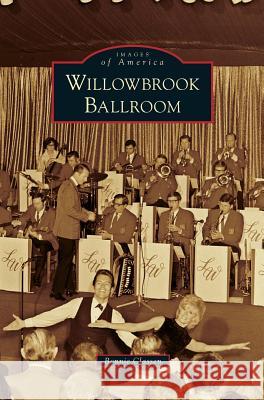 Willowbrook Ballroom Bonnie Classen 9781531655921