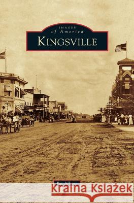 Kingsville Pat Allison 9781531656577 Arcadia Library Editions