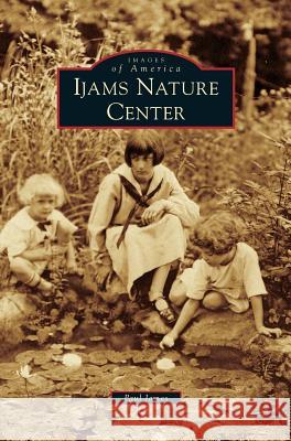 Ijams Nature Center Paul James (Rmit University Melbourne Australia) 9781531657369