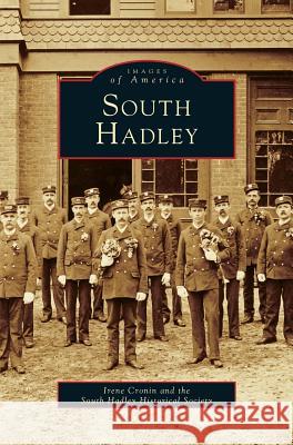 South Hadley Irene Cronin, South Hadley Historical Society 9781531658045 Arcadia Publishing Library Editions