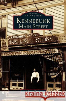 Kennebunk Main Street Steven Burr 9781531659400 Arcadia Publishing Library Editions