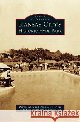 Kansas City's Historic Hyde Park Patrick Alley, Dona Boley 9781531659448