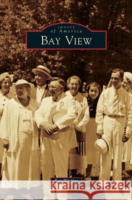 Bay View Ron Winkler 9781531659523 Arcadia Library Editions