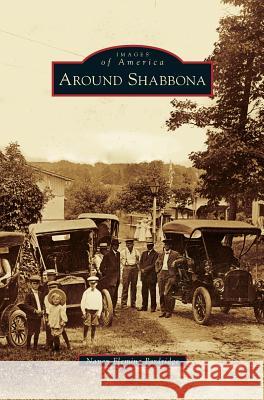 Around Shabbona Nancy Fleming Pardridge 9781531659592 Arcadia Publishing Library Editions