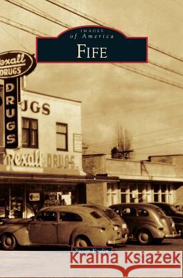 Fife Susan Kaelin 9781531659776 Arcadia Publishing Library Editions