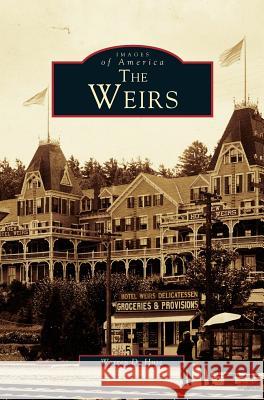 Weirs Warren D. Huse 9781531660031 Arcadia Library Editions