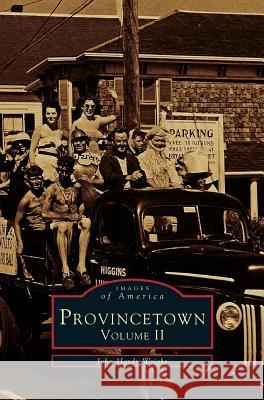 Provincetown, Volume 2 John Hardy Wright 9781531660727