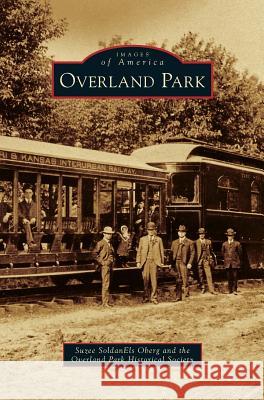 Overland Park Suzee Soldanels Oberg, Overland Park Historical Society 9781531661052