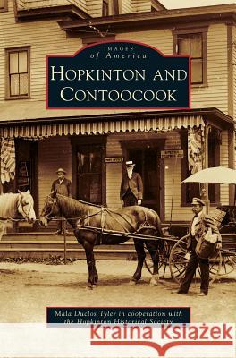 Hopkinton and Contoocook Mala Duclos Tyler, Hopkinton Historical Society 9781531661656 Arcadia Publishing Library Editions