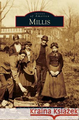 Millis Charles Vecchi, Elizabeth Krimmel 9781531661687 Arcadia Publishing Library Editions