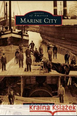 Marine City Gene Buel, Scott Buel 9781531661991 Arcadia Publishing Library Editions