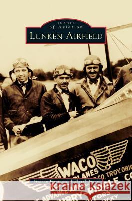 Lunken Airfield Cheryl Bauer, Stephan Johnson 9781531662257