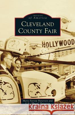 Cleveland County Fair Marie Farrow Patterson, U L Rusty Patterson 9781531662479 Arcadia Publishing Library Editions