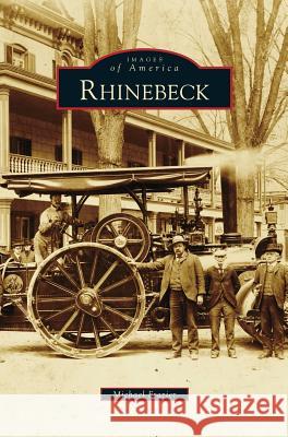 Rhinebeck Michael Frazier 9781531662516 Arcadia Publishing Library Editions