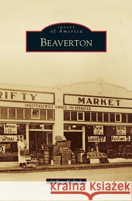 Beaverton Colleen Medlock 9781531663209 Arcadia Library Editions