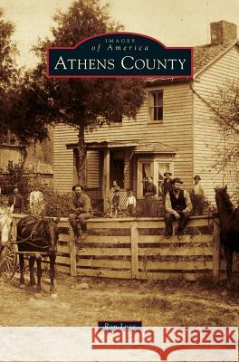 Athens County Ron Luce 9781531663551 Arcadia Publishing Library Editions