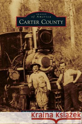 Carter County Jackie Peters, Dawn Trivette Peters 9781531663834 Arcadia Publishing Library Editions