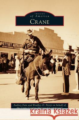 Crane Audrey Fain, Bradley D Pettit on Behalf of the Crane 9781531664664 Arcadia Publishing Library Editions