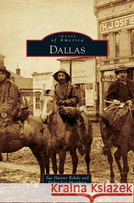 Dallas Sue Hunter Rohde Debra Lea Meaghers Susan Hunter Rohde 9781531665012 Arcadia Library Editions