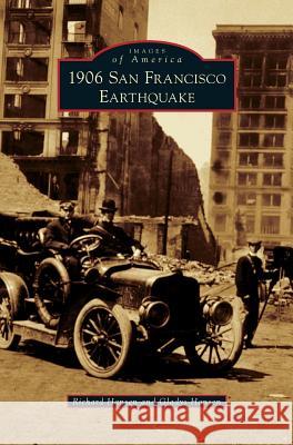 1906 San Francisco Earthquake Richard Hansen Gladys Hansen 9781531665319 Arcadia Library Editions