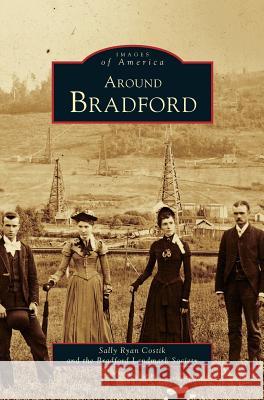 Around Bradford Susan M. Pascal Sally Rya The Bradford Landmark Society 9781531665647 Arcadia Library Editions