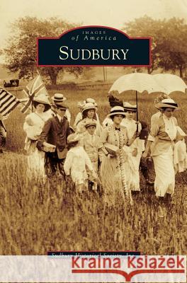 Sudbury Sudbury Historical Society Inc 9781531665784 Arcadia Publishing Library Editions