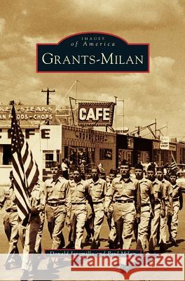 Grants-Milan Donald Jaramillo, Paul Milan 9781531667498 Arcadia Publishing Library Editions