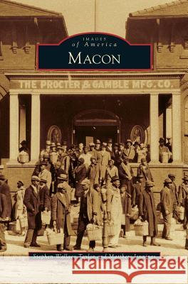 Macon Stephen Wallace Taylor Matthew Jennings 9781531668822 Arcadia Library Editions