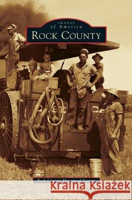 Rock County Rock County Historical Society 9781531669034 Arcadia Library Editions