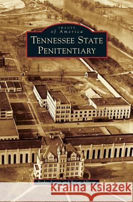Tennessee State Penitentiary Yoshie Lewis Brian Allison 9781531670238