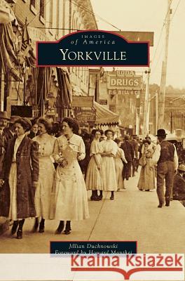 Yorkville Jillian Duchnowski, Howard Manthei 9781531670504 Arcadia Publishing Library Editions
