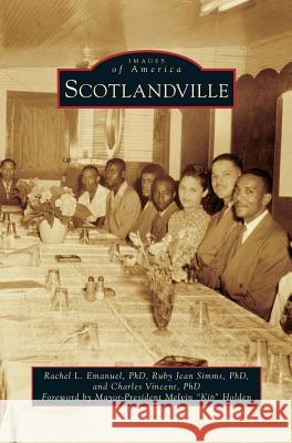 Scotlandville Rachel L. Emanue Ruby Jean Simm Charles Vincen 9781531670528 Arcadia Library Editions