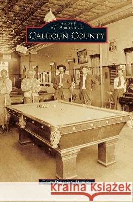 Calhoun County Darcy Dougherty Maulsby 9781531671525