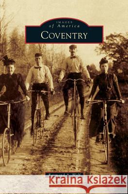 Coventry Raymond A Wolf 9781531672270 Arcadia Publishing Library Editions