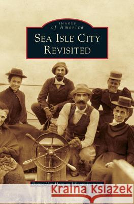 Sea Isle City Revisited Donna Van Horn, Karen Jennings 9781531672317