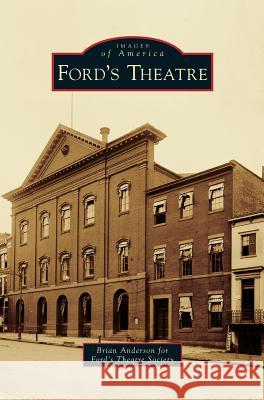 Ford's Theatre Brian Anderson 9781531672829 Arcadia Library Editions