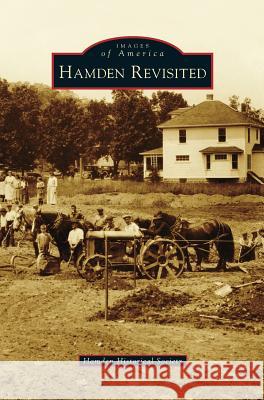 Hamden Revisited Hamden Historical Society 9781531673000