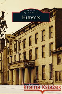 Hudson Lisa Lamonica 9781531673901 Arcadia Publishing Library Editions