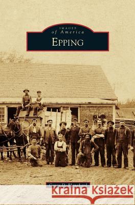 Epping Corey D Blanchard 9781531674243 Arcadia Publishing Library Editions