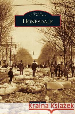 Honesdale Kim Erickson 9781531674564 Arcadia Library Editions