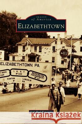 Elizabethtown Jean-Paul Benowitz 9781531674663 Arcadia Library Editions