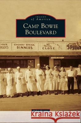 Camp Bowie Boulevard Juliet George 9781531675271 Arcadia Publishing Library Editions