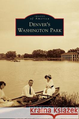 Denver's Washington Park Sarah O. McCarthy 9781531675493