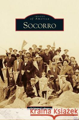 Socorro Baldwin G Burr 9781531676780 Arcadia Publishing Library Editions