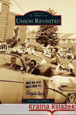 Union Revisited David Alan Johnson, David Arminio 9781531678364