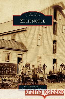 Zelienople Tom Nesbitt, Zelienople Historical Society 9781531678395 Arcadia Publishing Library Editions