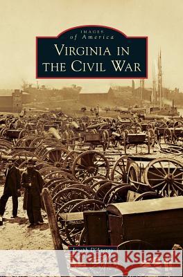 Virginia in the Civil War Joseph A. D'Arezzo 9781531697679 History Press Library Editions