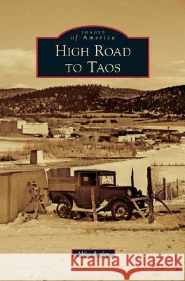 High Road to Taos Mike Butler 9781531698652 History Press Library Editions