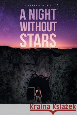 A Night without Stars Sabrina Albis 9781532001659 iUniverse