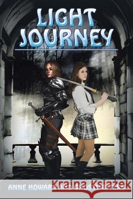 Light Journey Anne Howard, Ghostwriters 9781532004827